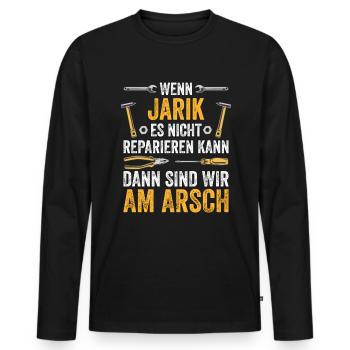 Lustiges Jarik Handwerker Heimwerker Sprüche - Männer Premium Bio Langarmshirt - Schwarz - Vorne - Nico (187cm)
