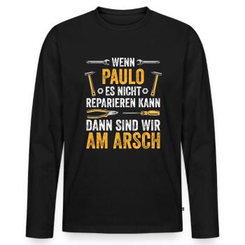 Lustiges Paulo Handwerker Heimwerker Sprüche - Männer Premium Bio Langarmshirt - Schwarz - Vorne - Nico (187cm)