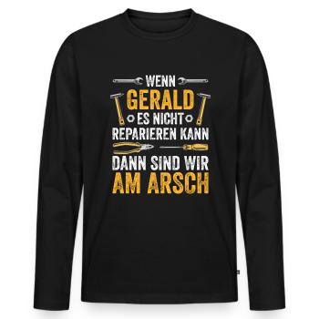 Lustiges Gerald Handwerker Heimwerker Sprüche - Männer Premium Bio Langarmshirt - Schwarz - Vorne - Nico (187cm)