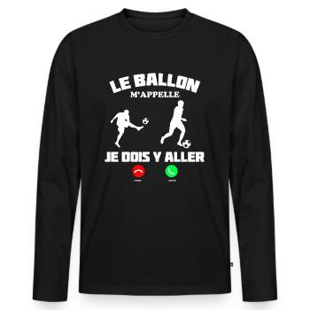 Footballeur Cadeau Citation Foot Homme - T-shirt manches longues Premium bio Homme - noir - Devant - Nico (187cm)