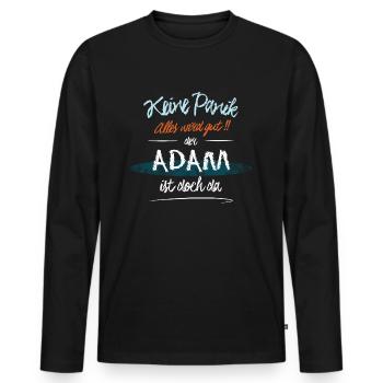 Adam - Keine Panik. Alles wird gut - Männer Premium Bio Langarmshirt - Schwarz - Vorne - Nico (187cm)