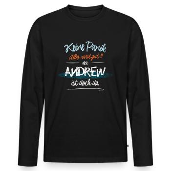 Andrew - Keine Panik. Alles wird gut - Männer Premium Bio Langarmshirt - Schwarz - Vorne - Nico (187cm)