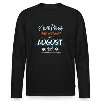August - Keine Panik. Alles wird gut - Männer Premium Bio Langarmshirt - Schwarz - Vorne - Nico (187cm)
