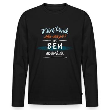 Ben - Keine Panik. Alles wird gut - Männer Premium Bio Langarmshirt - Schwarz - Vorne - Nico (187cm)
