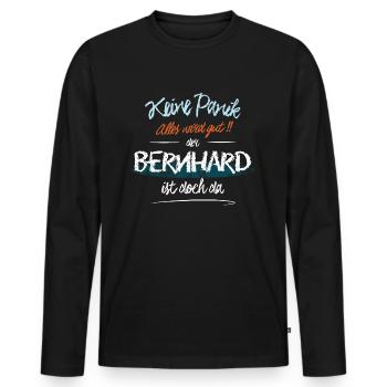 Bernhard - Keine Panik. Alles wird gut - Männer Premium Bio Langarmshirt - Schwarz - Vorne - Nico (187cm)