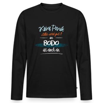 Bodo - Keine Panik. Alles wird gut - Männer Premium Bio Langarmshirt - Schwarz - Vorne - Nico (187cm)