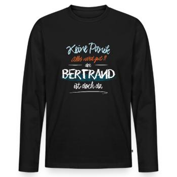 Bertrand - Keine Panik. Alles wird gut - Männer Premium Bio Langarmshirt - Schwarz - Vorne - Nico (187cm)