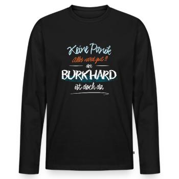 Burkhard - Keine Panik. Alles wird gut - Männer Premium Bio Langarmshirt - Schwarz - Vorne - Nico (187cm)