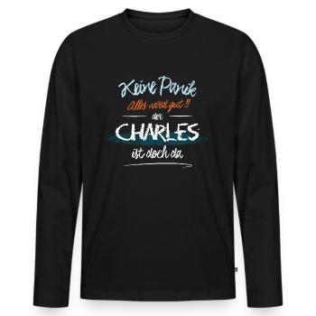Charles - Keine Panik. Alles wird gut - Männer Premium Bio Langarmshirt - Schwarz - Vorne - Nico (187cm)