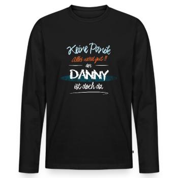 Danny - Keine Panik. Alles wird gut - Männer Premium Bio Langarmshirt - Schwarz - Vorne - Nico (187cm)