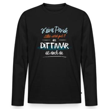 Dittmar - Keine Panik. Alles wird gut - Männer Premium Bio Langarmshirt - Schwarz - Vorne - Nico (187cm)