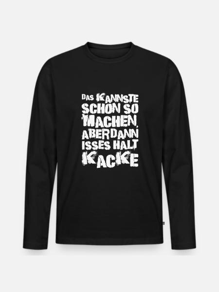 Das Kannste Schon So Machen - Männer Premium Bio Langarmshirt - Schwarz