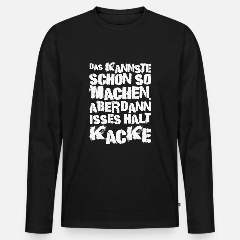 Das Kannste Schon So Machen - Männer Premium Bio Langarmshirt - Schwarz