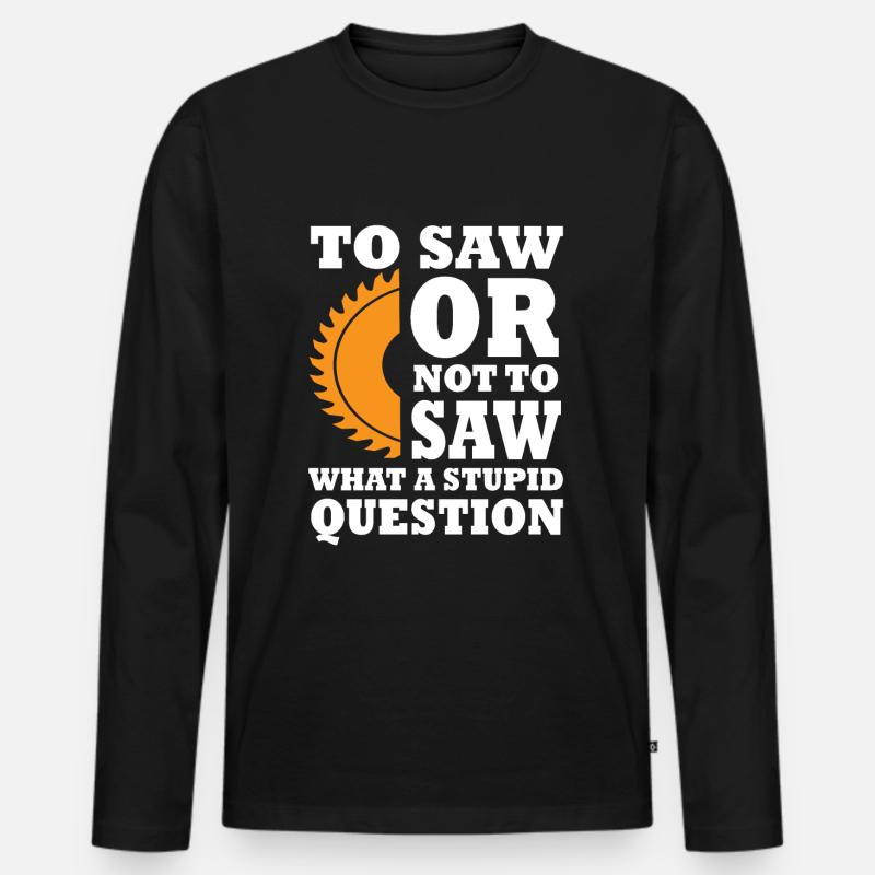 Tischler Geschenk - Männer Premium Bio Langarmshirt - Schwarz