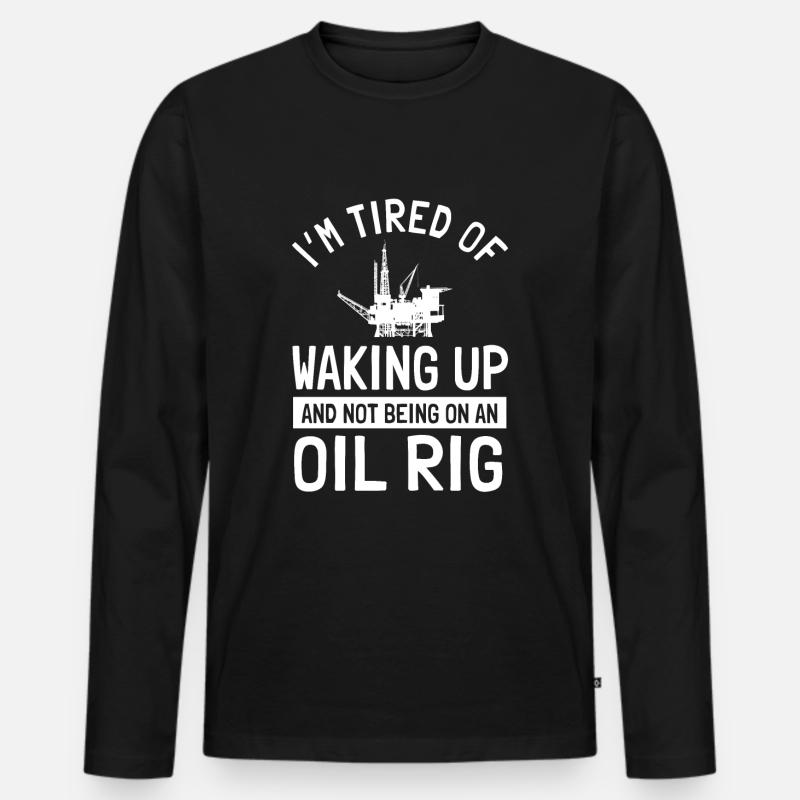 Ölfeldarbeiter Spruch Offshore-bohrinsel - Männer Premium Bio Langarmshirt - Schwarz