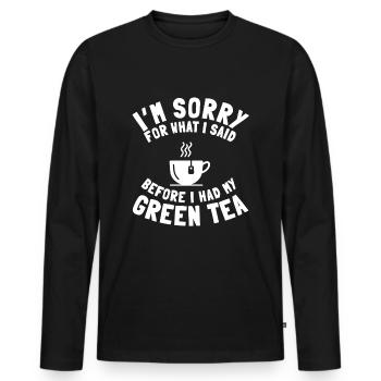 Funny Green Tea Lover Says Tea Drinker - Men's Premium Organic Long Sleeve Shirt - black - Front - Nico (187cm)