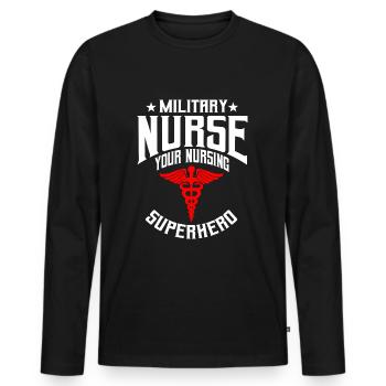 Lustiger Militärkrankenschwester Spruch - Männer Premium Bio Langarmshirt - Schwarz - Vorne - Nico (187cm)