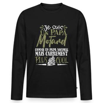 Je suis un Papa Motard Humour Moto Drole Motoriste - T-shirt manches longues Premium bio Homme - noir - Devant - Nico (187cm)