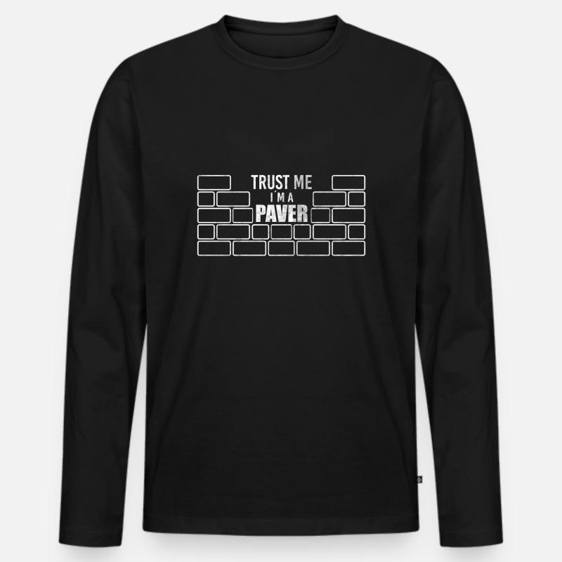 Trust me Pflasterer Steinleger Pflastersteine - Männer Premium Bio Langarmshirt - Schwarz