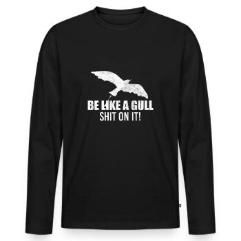 Sei eine Möwe Scheiss darauf Möwenschiss - Männer Premium Bio Langarmshirt - Schwarz - Vorne - Nico (187cm)