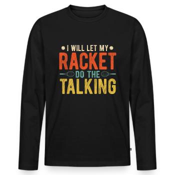 Tennisplatz Spruch Für Tennis - Männer Premium Bio Langarmshirt - Schwarz - Vorne - Nico (187cm)