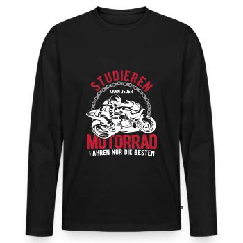 Studieren Kann Jeder Motorrad Fahren Nur Die Beste - Männer Premium Bio Langarmshirt - Schwarz - Vorne - Nico (187cm)
