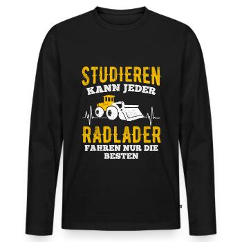Studieren Kann Jeder Radlader fahren Nur Die Beste - Männer Premium Bio Langarmshirt - Schwarz - Vorne - Nico (187cm)