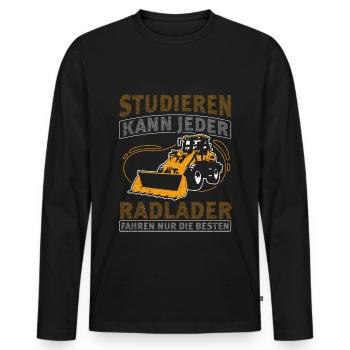 Studieren Kann Jeder Radlader fahren Nur Die Beste - Männer Premium Bio Langarmshirt - Schwarz - Vorne - Nico (187cm)