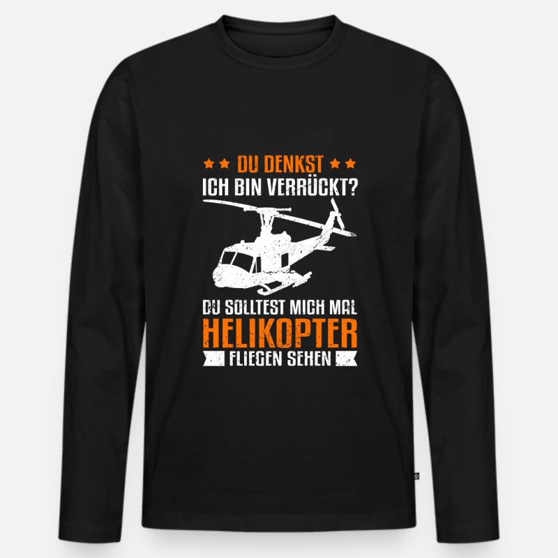 Helikopter du denkst ich bin verrückt Hubschrauber - Männer Premium Bio Langarmshirt - Schwarz