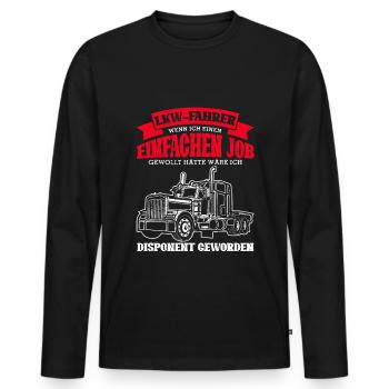 Lustig LKW Fahrer Spruch - Disponenten Witz LKW Tr - Männer Premium Bio Langarmshirt - Schwarz - Vorne - Nico (187cm)