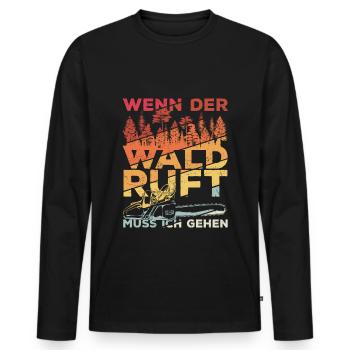 Wenn der Wald Ruft muss ich Gehen Schreiner Holzfä - Männer Premium Bio Langarmshirt - Schwarz - Vorne - Nico (187cm)