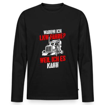 Warum Ich LKW Fahre Spruch Lastwagen Fernfahrer LK - Männer Premium Bio Langarmshirt - Schwarz - Vorne - Nico (187cm)