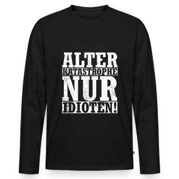 Alter KATASTROPHE nur Idioten - KFZ Mechaniker - Männer Premium Bio Langarmshirt - Schwarz - Vorne - Nico (187cm)