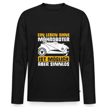 Rasenroboter Leben ohne Mähroboter ist möglich abe - Männer Premium Bio Langarmshirt - Schwarz - Vorne - Nico (187cm)