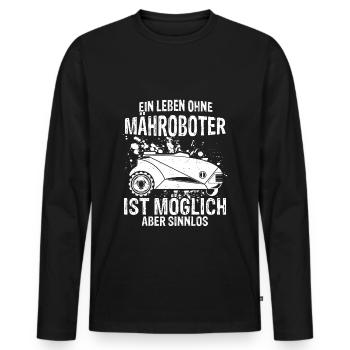 Rasenroboter Leben ohne Mähroboter ist möglich abe - Männer Premium Bio Langarmshirt - Schwarz - Vorne - Nico (187cm)