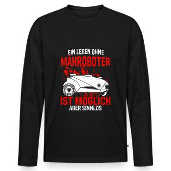 Rasenroboter Leben ohne Mähroboter ist möglich abe - Männer Premium Bio Langarmshirt - Schwarz - Vorne - Nico (187cm)