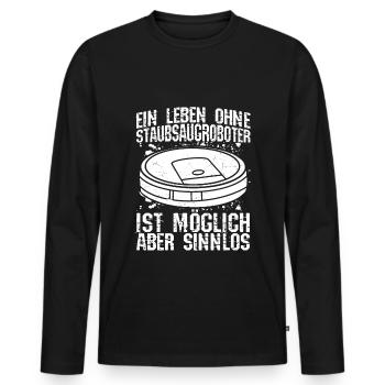 Ein Leben ohne Staubsaugroboter ist möglich aber s - Männer Premium Bio Langarmshirt - Schwarz - Vorne - Nico (187cm)