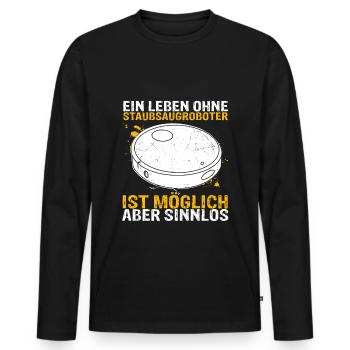 Ein Leben ohne Staubsaugroboter ist möglich aber s - Männer Premium Bio Langarmshirt - Schwarz - Vorne - Nico (187cm)