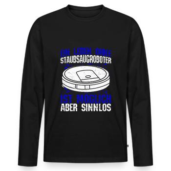 Ein Leben ohne Staubsaugroboter ist möglich aber s - Männer Premium Bio Langarmshirt - Schwarz - Vorne - Nico (187cm)