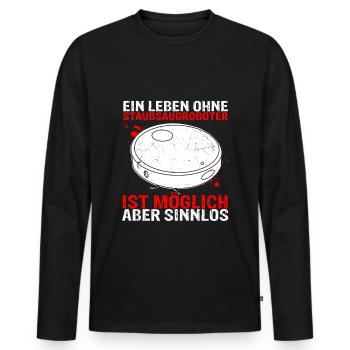 Ein Leben ohne Staubsaugroboter ist möglich aber s - Männer Premium Bio Langarmshirt - Schwarz - Vorne - Nico (187cm)