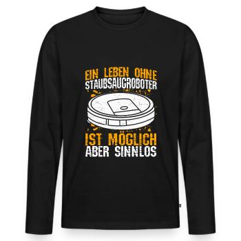 Ein Leben ohne Staubsaugroboter ist möglich aber s - Männer Premium Bio Langarmshirt - Schwarz - Vorne - Nico (187cm)