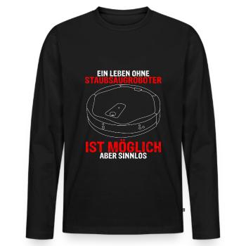 Ein Leben ohne Staubsaugroboter ist möglich aber s - Männer Premium Bio Langarmshirt - Schwarz - Vorne - Nico (187cm)
