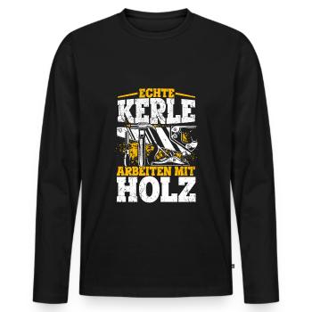 Tischler Schreiner Holz - Echte Kerle arbeiten mit - Männer Premium Bio Langarmshirt - Schwarz - Vorne - Nico (187cm)