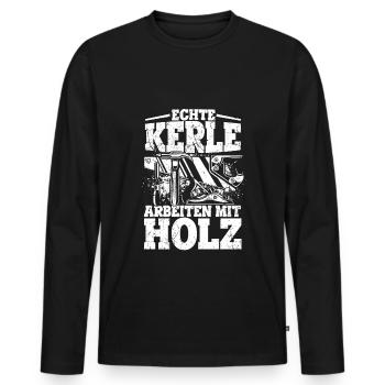 Echte Kerle arbeiten mit Holz - Tischler Schreiner - Männer Premium Bio Langarmshirt - Schwarz - Vorne - Nico (187cm)