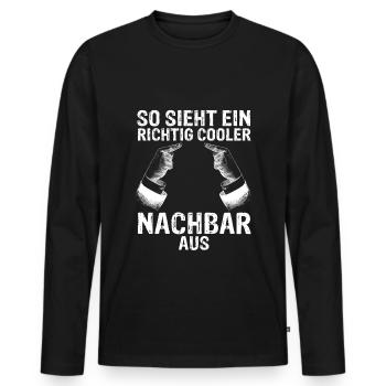 Nachbar Geschenk Bester Cooler Nachbar der Welt Sp - Männer Premium Bio Langarmshirt - Schwarz - Vorne - Nico (187cm)
