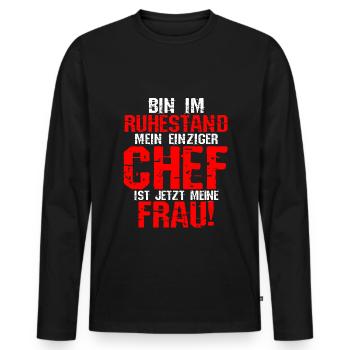 Ruhestand Frau Ist Chef Renteneintritt Opa Opi Ren - Männer Premium Bio Langarmshirt - Schwarz - Vorne - Nico (187cm)