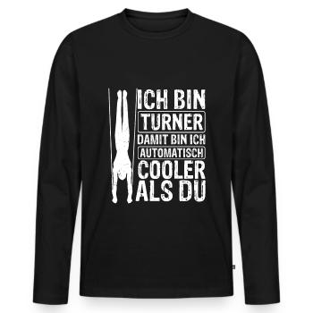 Ich Bin Turner Damit Bin Ich Automatisch Cooler Tu - Männer Premium Bio Langarmshirt - Schwarz - Vorne - Nico (187cm)