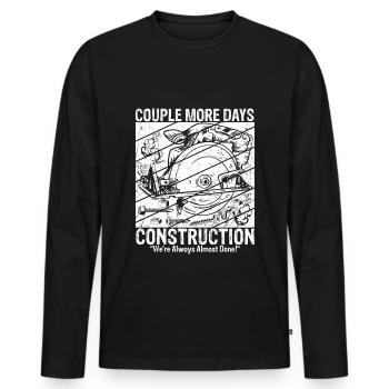 Quelques jours de plus de construction, nous sommes toujours presque - T-shirt manches longues Premium bio Homme - noir - Devant - Nico (187cm)