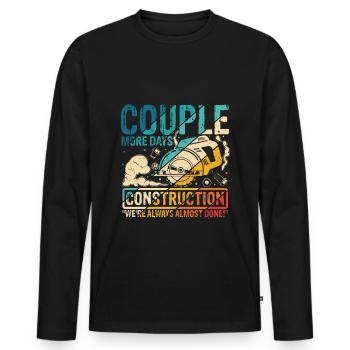 Quelques jours de plus de construction, nous sommes toujours presque - T-shirt manches longues Premium bio Homme - noir - Devant - Nico (187cm)