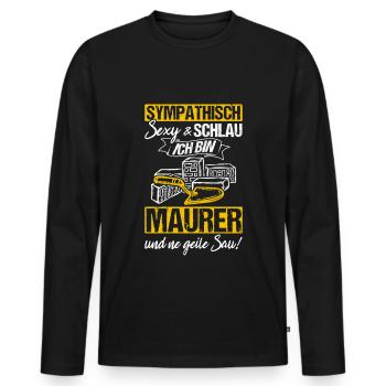 Sympathisch Sexy & Schlau Ich Bin Maurer Und Ne Ge - Männer Premium Bio Langarmshirt - Schwarz - Vorne - Nico (187cm)